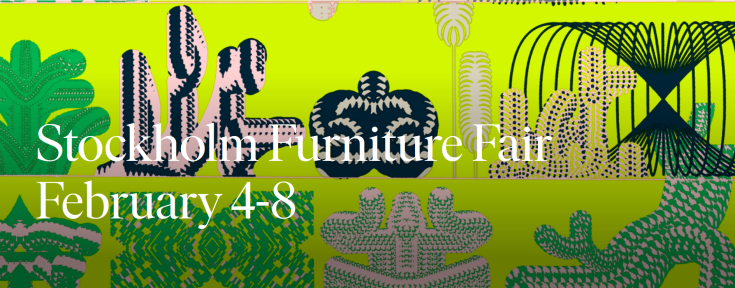 The image shows an announcement for the "Stockholm Furniture Fair" scheduled for February 4-8. The background features an abstract, colorful pattern of plant-like shapes in shades of green, pink, and black. The text, "Stockholm Furniture Fair February 4-8," is displayed prominently in white.