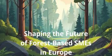 A digital illustration of a lush forest with tall trees, green foliage, and a small winding path leading toward a bright clearing. The scene conveys a sense of sustainability and growth. Overlaid on the image is bold white text that reads: "Shaping the Future of Forest-Based SMEs in Europe."